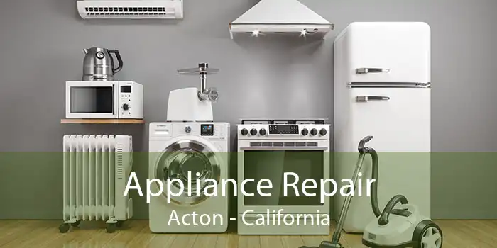 Appliance Repair Acton - California