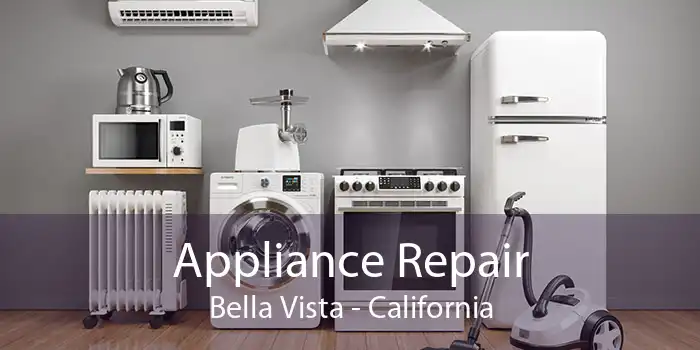 Appliance Repair Bella Vista - California