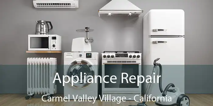 Appliance Repair Carmel Valley Village - California