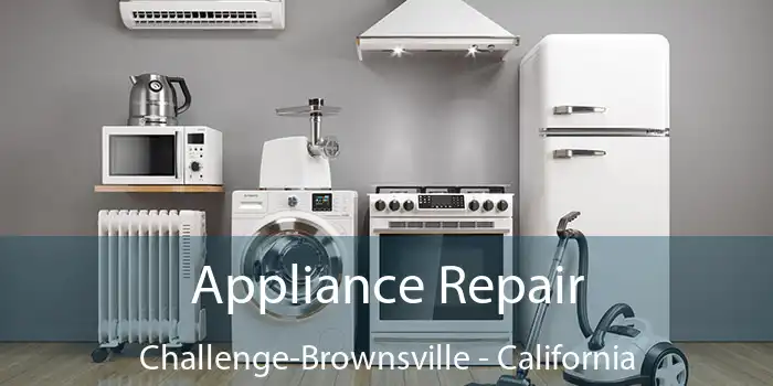 Appliance Repair Challenge-Brownsville - California