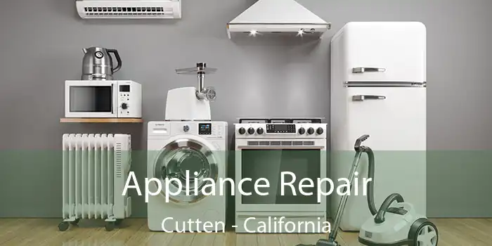 Appliance Repair Cutten - California