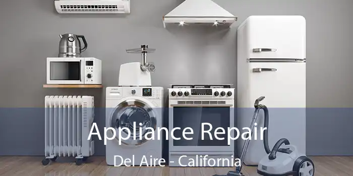 Appliance Repair Del Aire - California