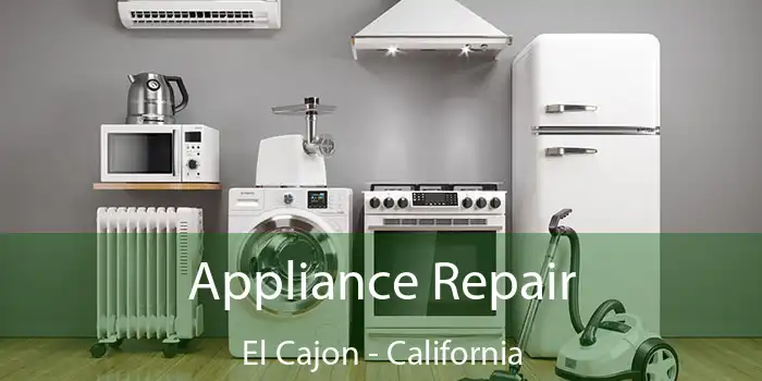 Appliance Repair El Cajon - California