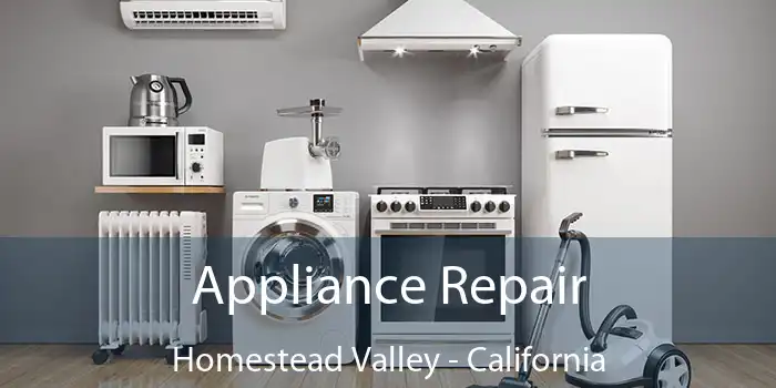 Appliance Repair Homestead Valley - California