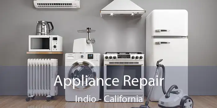 Appliance Repair Indio - California