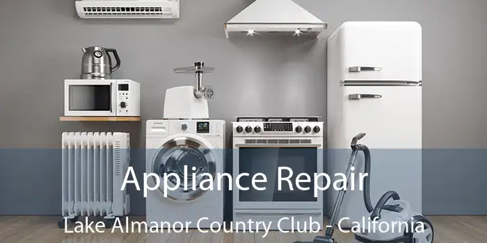 Appliance Repair Lake Almanor Country Club - California