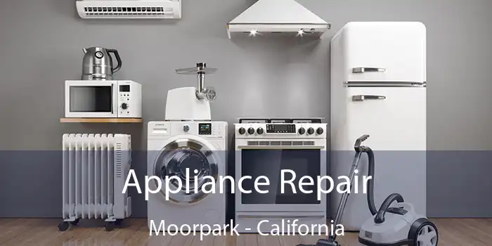 Appliance Repair Moorpark - California