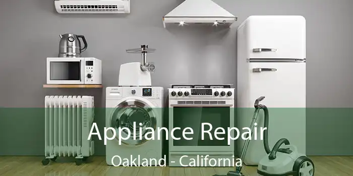 Appliance Repair Oakland - California