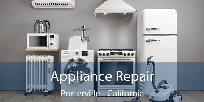 Appliance Repair Porterville - California