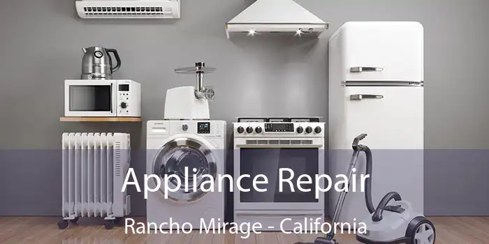 Appliance Repair Rancho Mirage - California