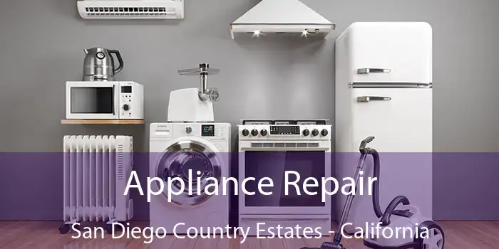 Appliance Repair San Diego Country Estates - California