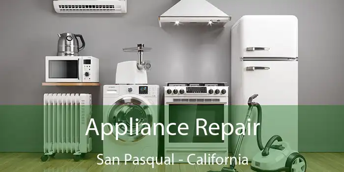 Appliance Repair San Pasqual - California