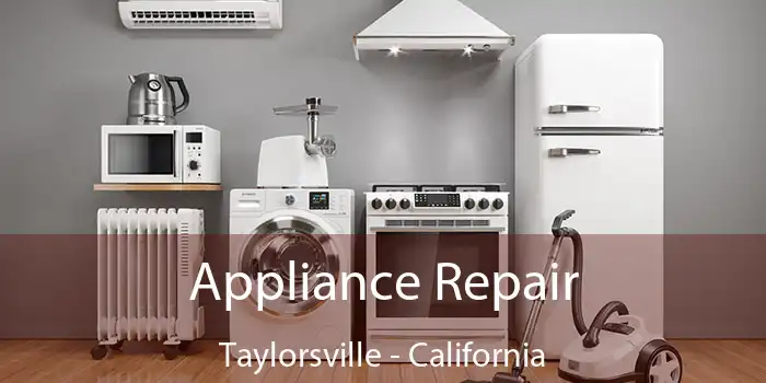 Appliance Repair Taylorsville - California