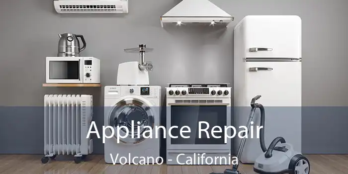 Appliance Repair Volcano - California