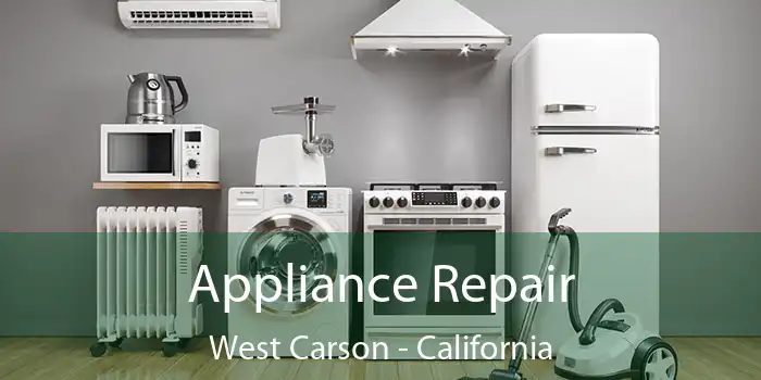 Appliance Repair West Carson - California