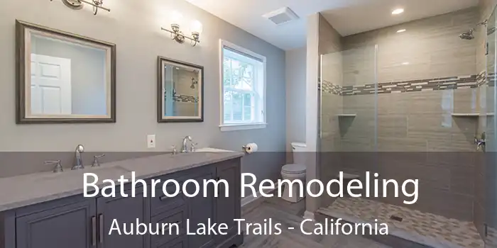 Bathroom Remodeling Auburn Lake Trails - California