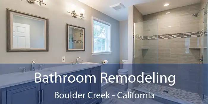 Bathroom Remodeling Boulder Creek - California