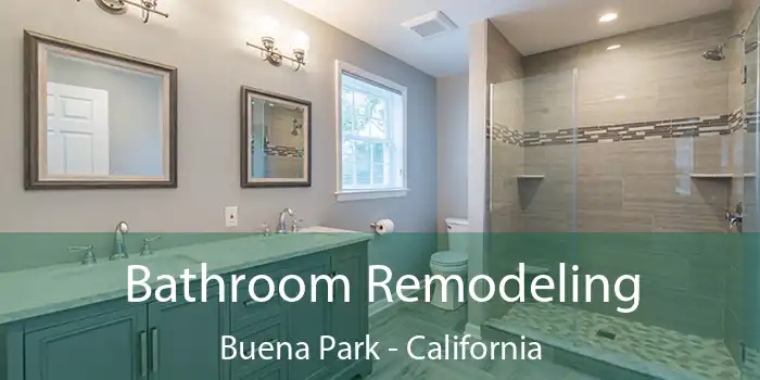 Bathroom Remodeling Buena Park - California