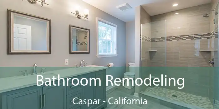 Bathroom Remodeling Caspar - California