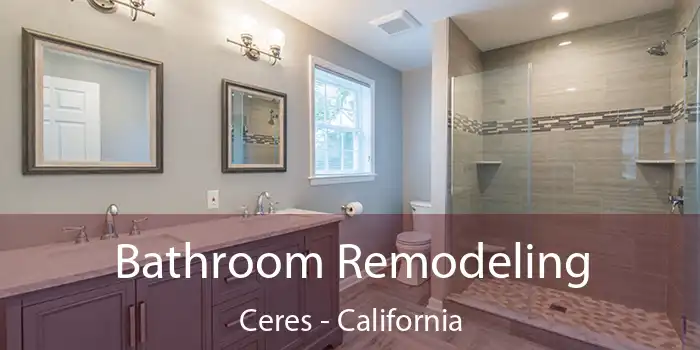 Bathroom Remodeling Ceres - California