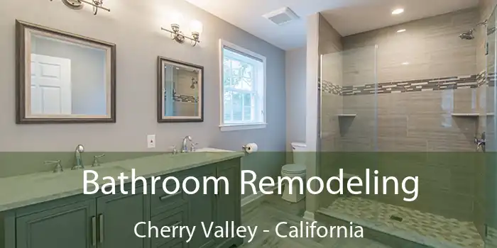 Bathroom Remodeling Cherry Valley - California