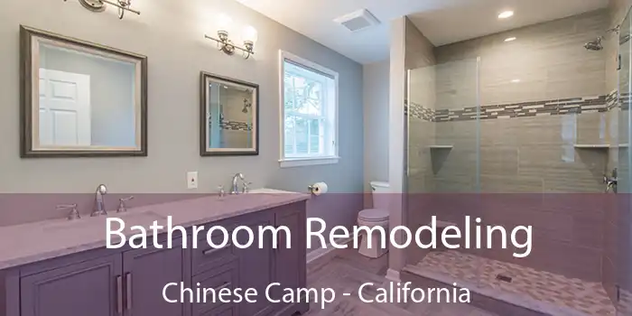 Bathroom Remodeling Chinese Camp - California