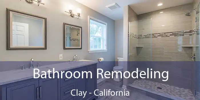 Bathroom Remodeling Clay - California