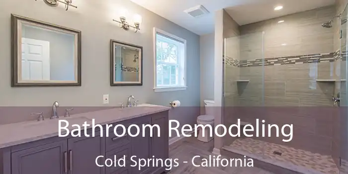 Bathroom Remodeling Cold Springs - California