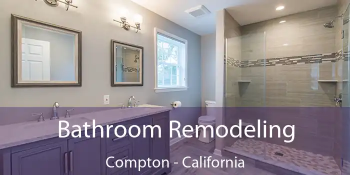 Bathroom Remodeling Compton - California