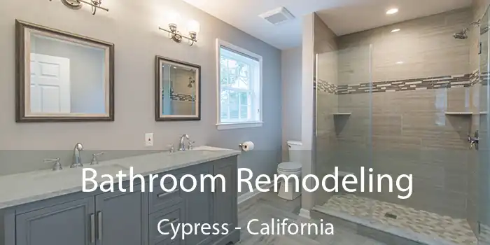 Bathroom Remodeling Cypress - California