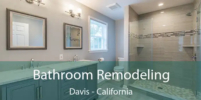 Bathroom Remodeling Davis - California