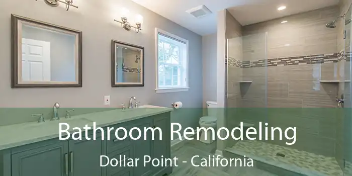 Bathroom Remodeling Dollar Point - California