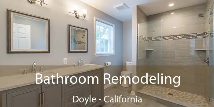 Bathroom Remodeling Doyle - California