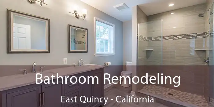 Bathroom Remodeling East Quincy - California