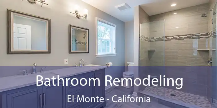 Bathroom Remodeling El Monte - California