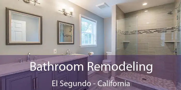 Bathroom Remodeling El Segundo - California