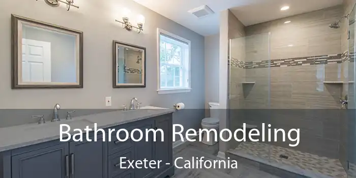 Bathroom Remodeling Exeter - California