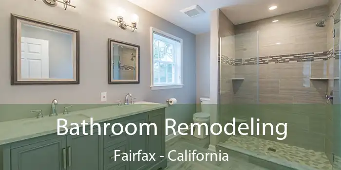 Bathroom Remodeling Fairfax - California