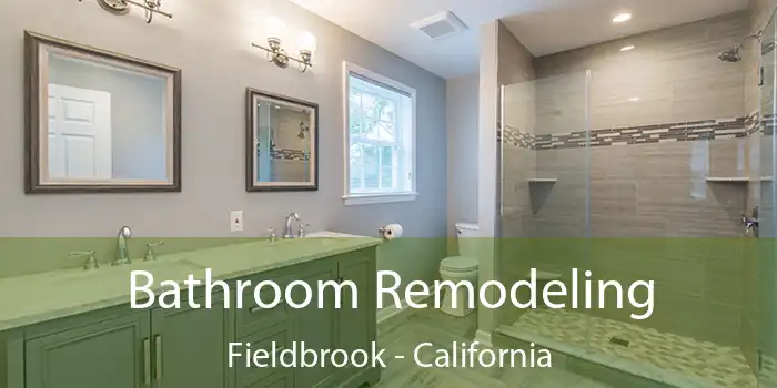 Bathroom Remodeling Fieldbrook - California