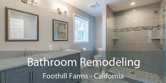 Bathroom Remodeling Foothill Farms - California