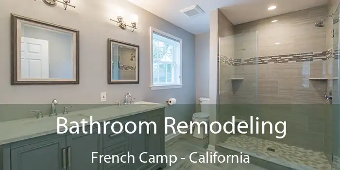 Bathroom Remodeling French Camp - California