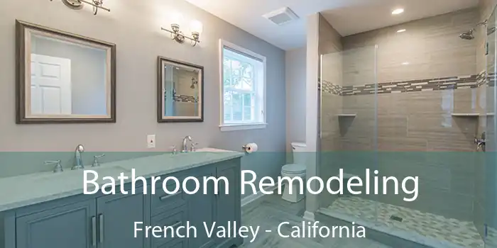 Bathroom Remodeling French Valley - California