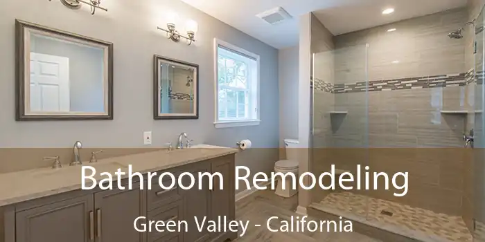 Bathroom Remodeling Green Valley - California