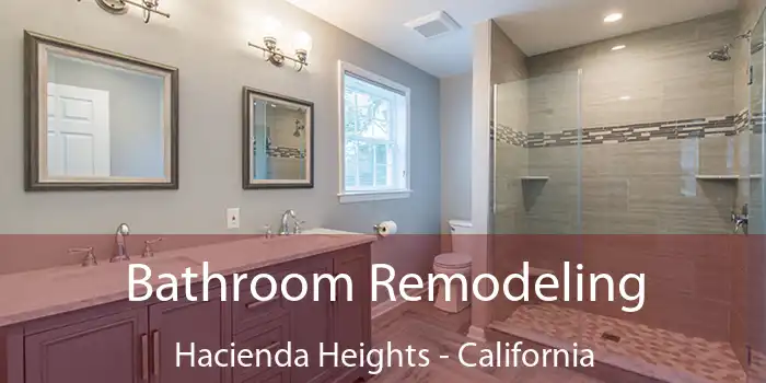 Bathroom Remodeling Hacienda Heights - California