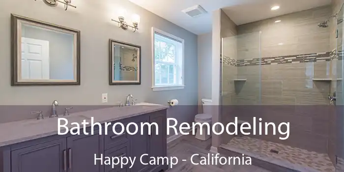 Bathroom Remodeling Happy Camp - California