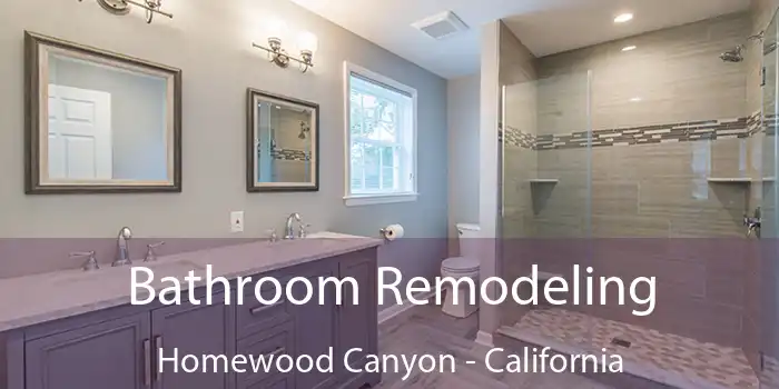 Bathroom Remodeling Homewood Canyon - California