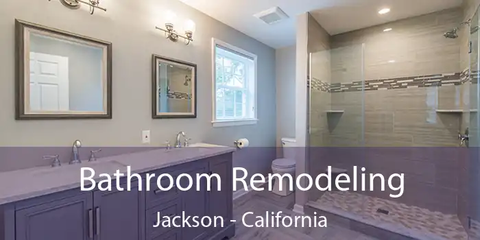 Bathroom Remodeling Jackson - California