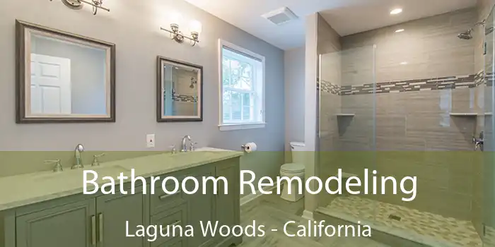 Bathroom Remodeling Laguna Woods - California