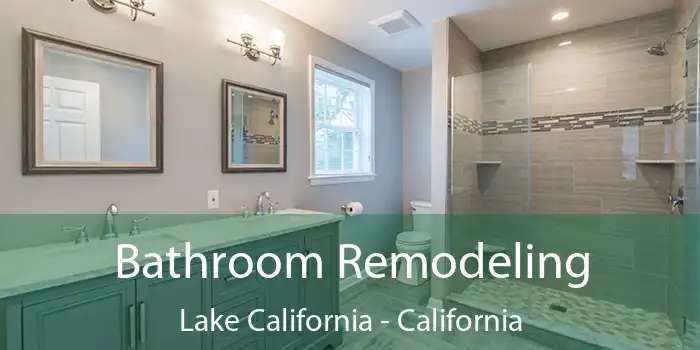 Bathroom Remodeling Lake California - California