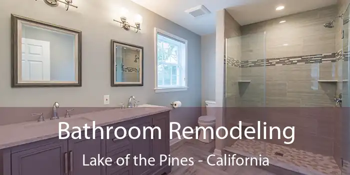 Bathroom Remodeling Lake of the Pines - California